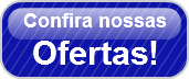 Clique e confira nossas super ofertas...